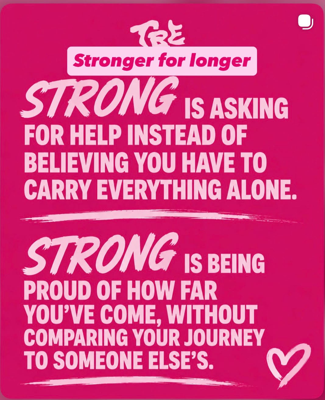 Strong is asking for help instead of believing you have to carry everything alone